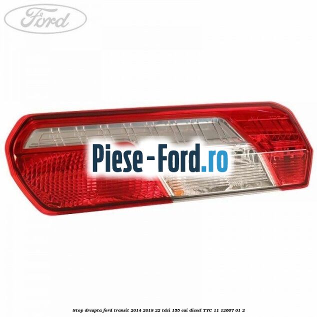 Stop dreapta Ford Transit 2014-2018 2.2 TDCi 155 cai #687E755BCD